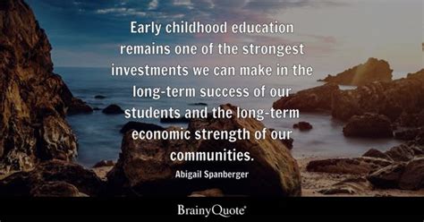 Abigail Spanberger - Early childhood education remains one...