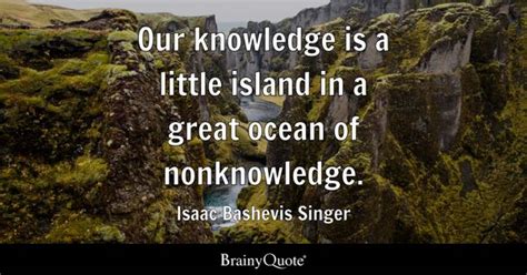 Isaac Bashevis Singer Quotes - BrainyQuote