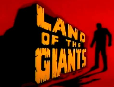 The awesome legacy of ‘Land of the Giants’ – L.T. Hanlon