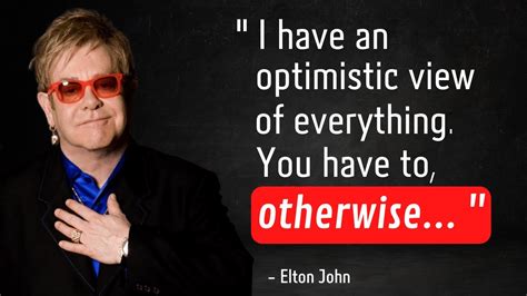 Elton John Quotes To Help You To Be Great - YouTube