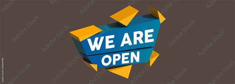 we are open 3D banner. We are open in 3D illustration shape. simple we ...