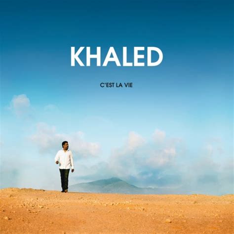 Khaled - C'est la vie Lyrics and Tracklist | Genius