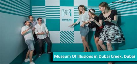 Museum Of Illusions in Dubai Creek, Dubai Customer care booking number, location, open timing ...