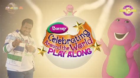 Barney Celebrating Around The World Play Along by aidenwilmot on DeviantArt