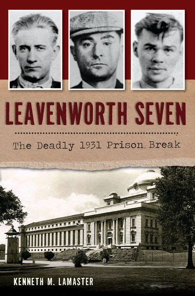 The 1931 Leavenworth Prison Break w/ Kenneth LaMaster : MOST NOTORIOUS!