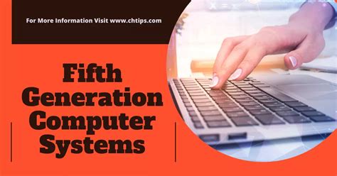 12 Characteristics And Features Of Fifth Generation Computer System