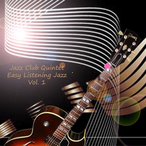 ‎Easy Listening Jazz Vol. 1 - Album by Jazz Club Quintet - Apple Music