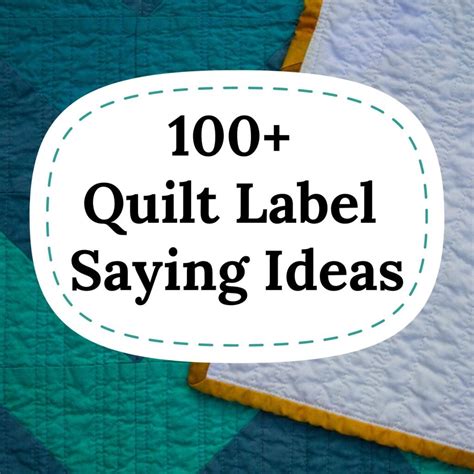 100+ Quilt Label Sayings & Quotes for Every Occasion