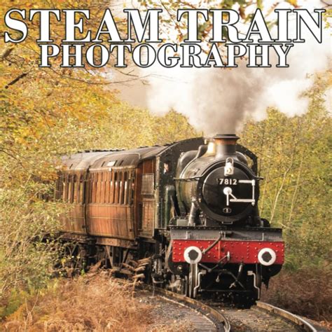 Buy Photography Of Steam Train: Steam Train 2023-2024 Consists Of ...