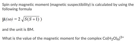 Solved Spin only magnetic moment (magnetic suspectibility) | Chegg.com