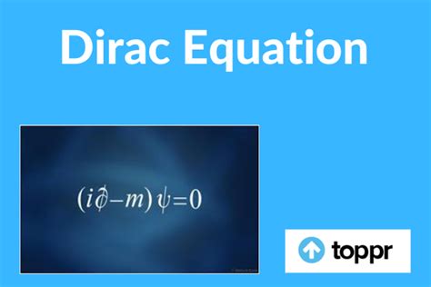 Dirac Equation: Definition, Formula, Applications, Examples