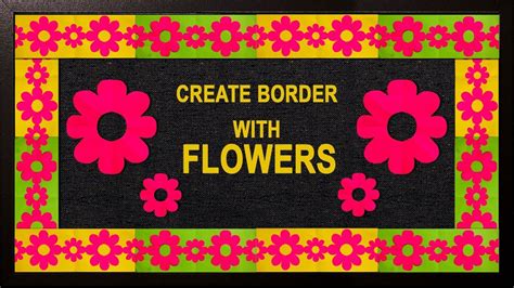 NEW FLORAL DESIGN: Simple steps for Bulletin Board Border Design - YouTube