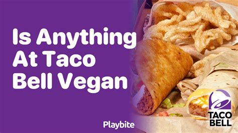 Is Anything at Taco Bell Vegan? Discover Your Options! - Playbite
