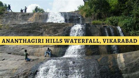 Ananthagiri Hills Waterfalls - Location, Tips, How to Reach, & Nearby Attractions - Classy Nomad