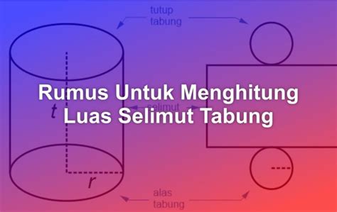 Rumus Untuk Menghitung Luas Selimut Tabung - Matob