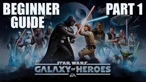 Star Wars Galaxy of Heroes - Beginner Guide Part 1 - How to get started ...