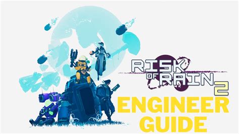 Risk of Rain 2 Engineer: [Our Expert's Insight] - eXputer.com