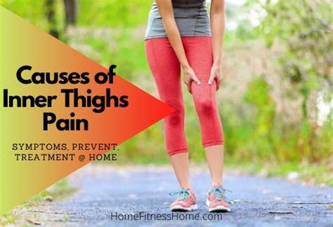 Causes Inner Thigh Pain: Symptoms, Home Treatment, Prevention