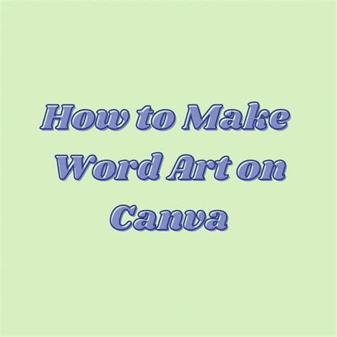 How to Make Word Art on Canva [2 Methods] | Freelance Faucet