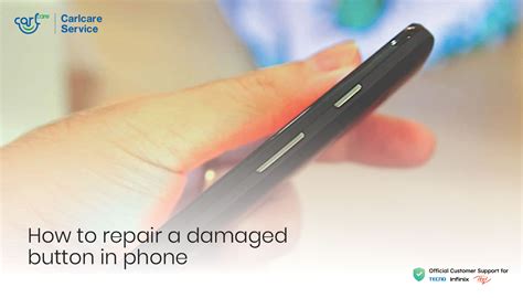 Kenya | How to Repair a Damaged Button in Phone - Carlcare