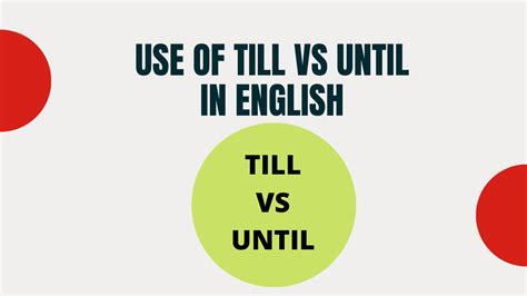 Use of Till and Until in English - Daily English Speaking