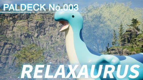 Paldeck | No.003 RELAXAURUS - Palworld | Gameplay | Pocketpair - YouTube