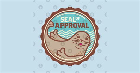 Seal of Approval - Seal Of Approval - Sticker | TeePublic