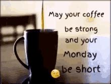 Monday Morning Coffee GIFs | Tenor