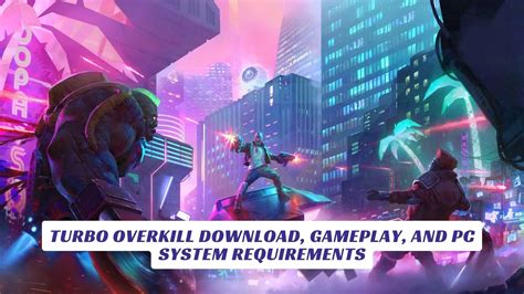 Turbo Overkill Download, Gameplay, And PC System Requirements - Lawod