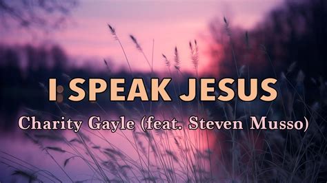 I Speak Jesus Lyrics - Charity Gayle