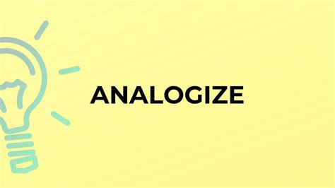 What is the meaning of the word ANALOGIZE? - YouTube