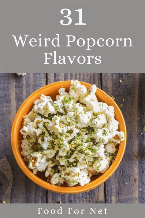 31 Weird Popcorn Flavors That You Must See To Believe | Food For Net