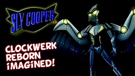 Sly Cooper - Clockwerk Reborn Imagined! - YouTube