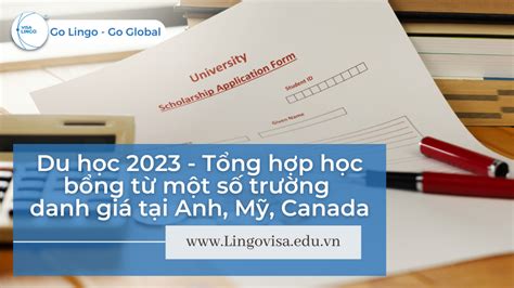 DU HỌC 2023 – TỔNG HỢP HỌC BỔNG TỪ MỘT SỐ TRƯỜNG DANH GIÁ TẠI ANH, MỸ, CANADA - LingoVisa