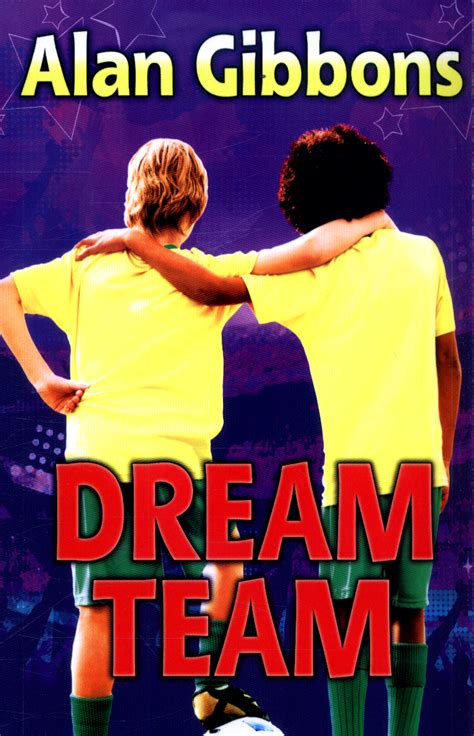 (There's no "i" in...) dream team by Gibbons, Alan (9781781127711) | BrownsBfS