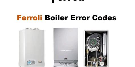 Ferroli Boiler Error Codes-Troubleshooting,Problems,Manuals