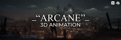 "ARCANE" - 3D Animation on Behance