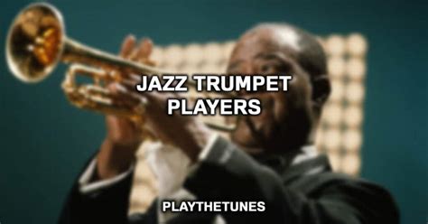 Top 10 Jazz Trumpet Players (Of All-Time)