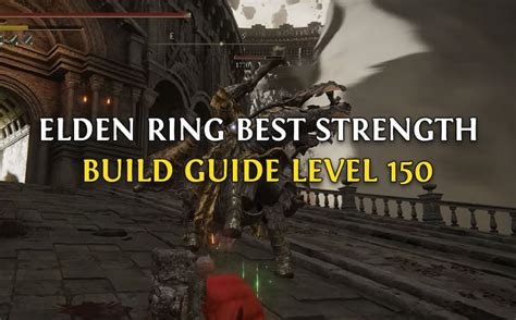 Elden Ring Best Strength Build Guide (Level 150) - Armor, Talisman ...