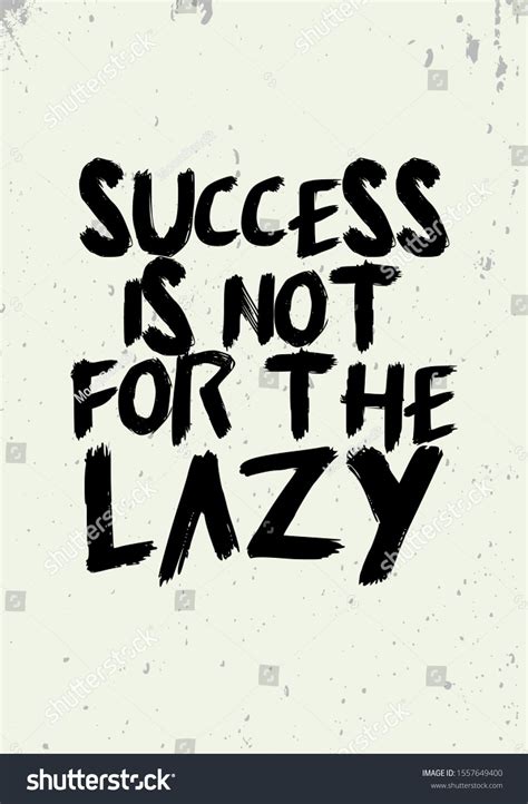 Success Not Lazy Quotes Tshirt Design Stock Vector (Royalty Free) 1557649400 | Perle di saggezza ...