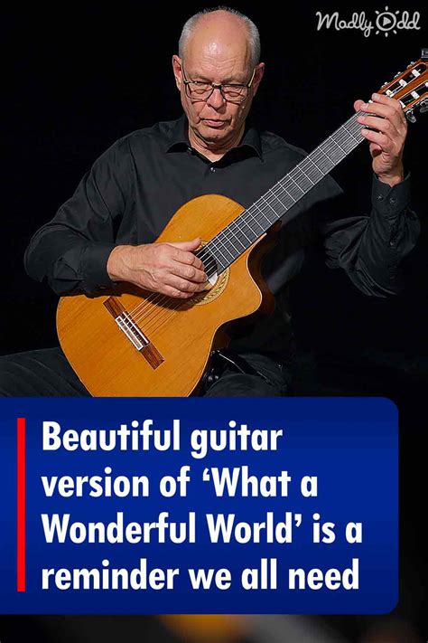 Beautiful guitar version of ‘What a Wonderful World’ is a reminder we ...