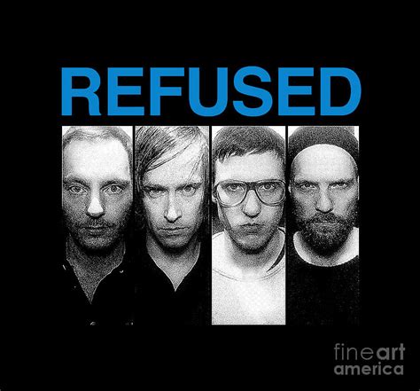 Refused Band Members Digital Art by Christopher K Blanchard - Fine Art America