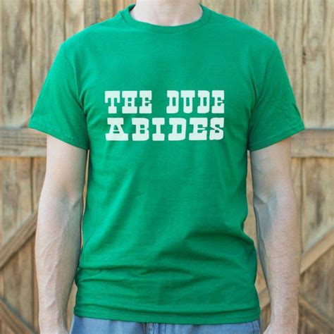 The Dude Abides | Mens shirts, Mens tshirts, Cool shirts