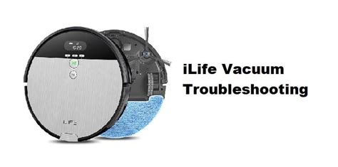 6 Common iLife Vacuum Problems Troubleshooting - DIY Smart Home Hub