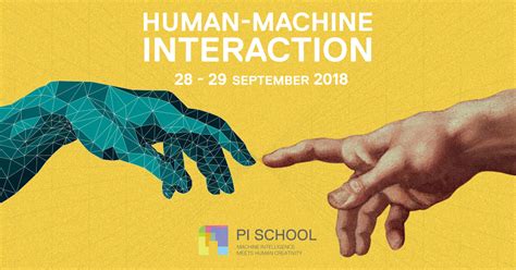 Human-Machine Interaction - Pi School - Machine Intelligence meets Human Creativity