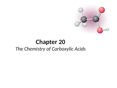 (PPT) Chapter 20 The Chemistry of Carboxylic Acids. Carboxylic Acids ...