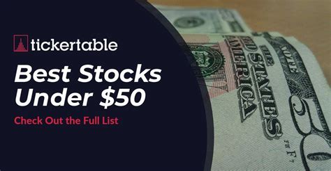 Best Stocks Under $50 - 45+ Best Companies To Look Out For