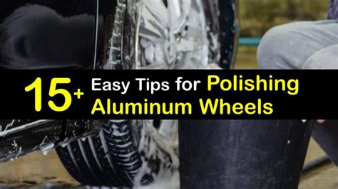 Tire Care - Awesome Tricks for Polishing Aluminum Wheels