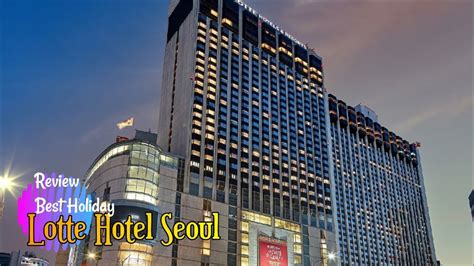 Lotte Hotel Seoul Review Address Price Spa Restaurant and room Service menu - YouTube