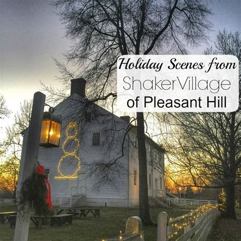 Holiday Scenes from Shaker Village of Pleasant Hill - Adventure Mom ...